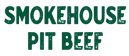 SmokeHouse Pit Beef